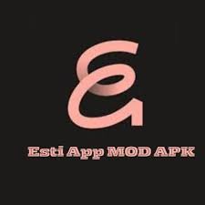 Esti App MOD APK Esti App MOD APK APK